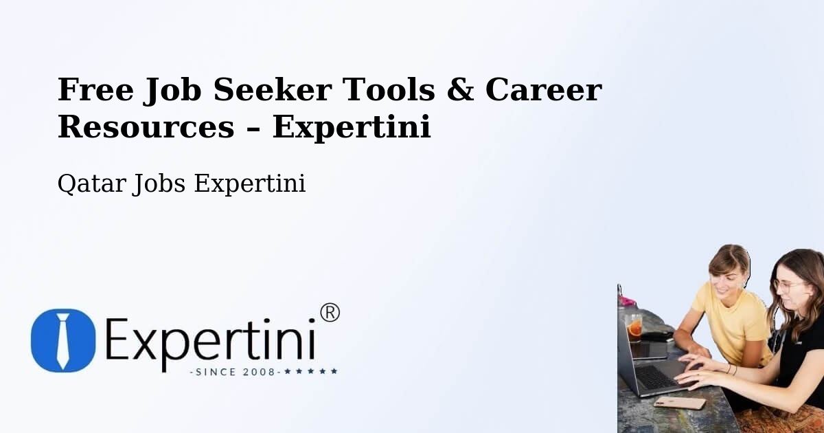 Free Job Seeker Tools & Career Resources – Al Wakrah - Al Wakrah, Qatar Jobs Expertini